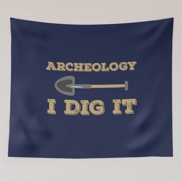 Item preview, Archeology I Dig It Archaeologist designed and sold by jaygo.