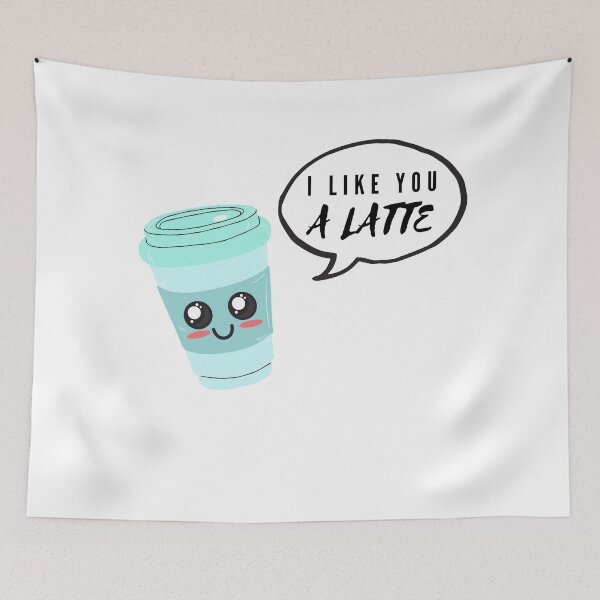 Item preview,  I LIKE YOU A LATTE designed and sold by designsbyreaia.