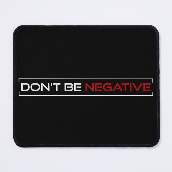 Item preview, Don't Be Negative, Positivity, designed and sold by OB-Store.