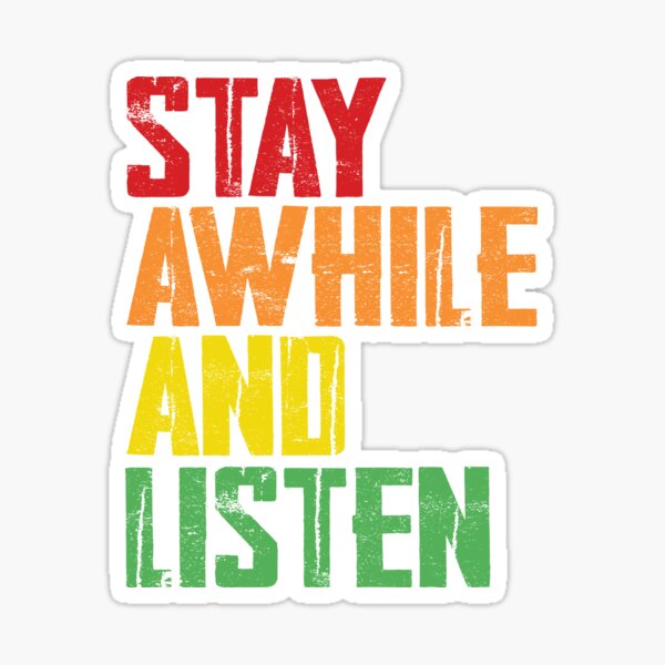 Stay Awhile and listen retro Sticker