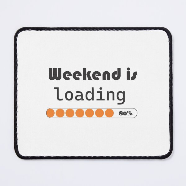 Item preview, Weekend is Loading Friday Essential T-Shirt designed and sold by ZamaArts.