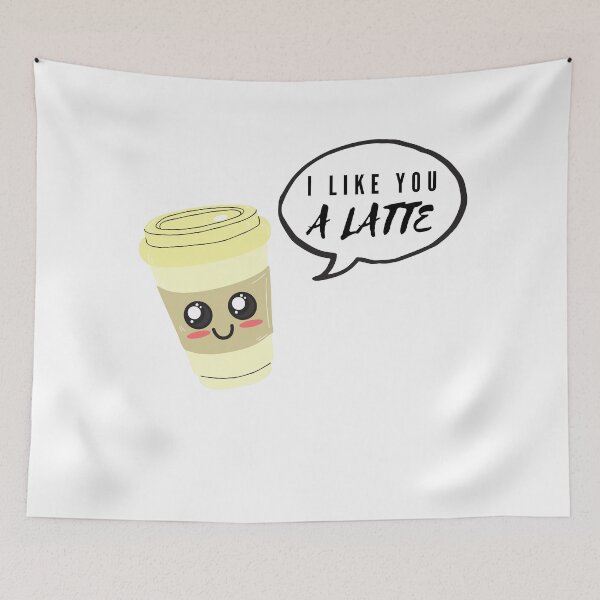 Item preview, I LIKE YOU A LATTE designed and sold by designsbyreaia.