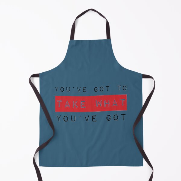 Item preview, Kinky Boots Take what you_ve Got designed and sold by SwoodlePrintsUK.