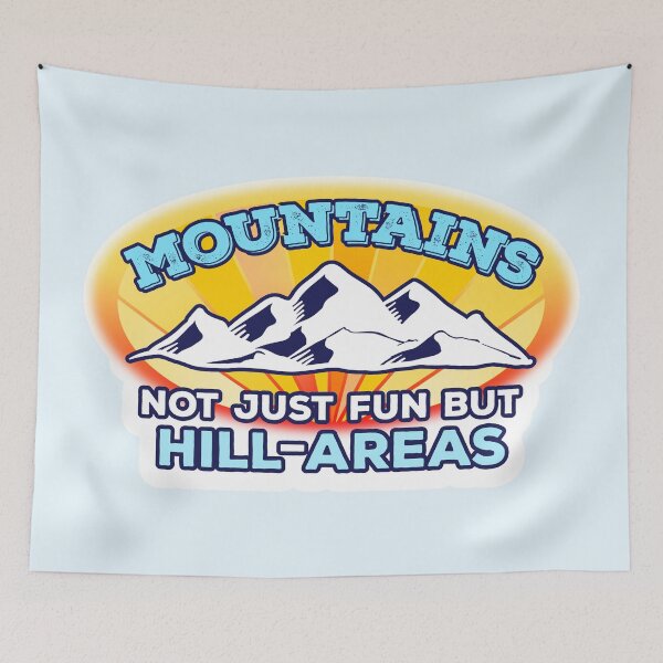 Item preview, Funny mountain joke, hill-areas designed and sold by DeliriousSteve.