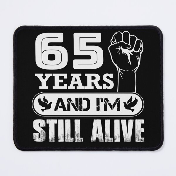 Item preview, 65 Years And I'm Still Alive | Funny Birthday Party designed and sold by Tremendo.
