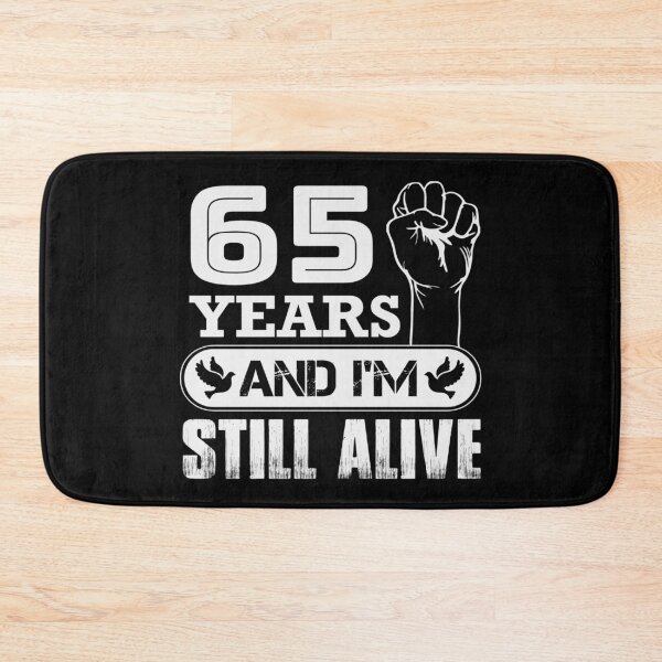Item preview, 65 Years And I'm Still Alive |  Funny Birthday Party designed and sold by Tremendo.