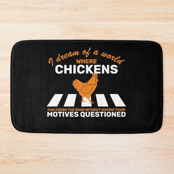 Item preview, I Dream of a Better World for Chickens Crossing the Road - Funny Chicken Joke designed and sold by mewsis.