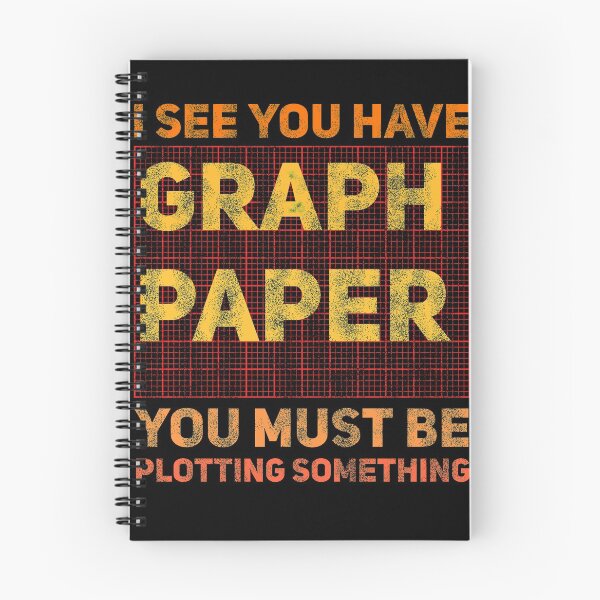 Item preview, I See You Have Graph Paper You Must Be Plotting Something  designed and sold by Nadey.