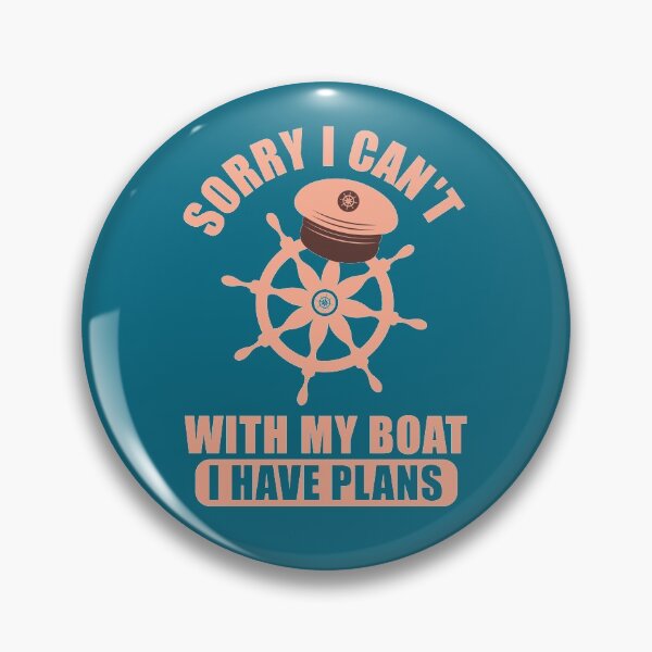 Item preview, Sorry I Can't I Have Plans With My Boat designed and sold by AristoDesigner.
