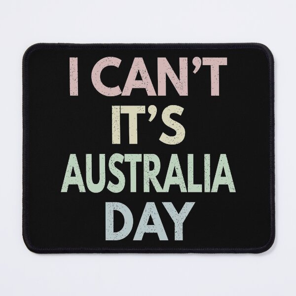 Item preview, I Can't It's Australia Day designed and sold by MoonsmileProd.