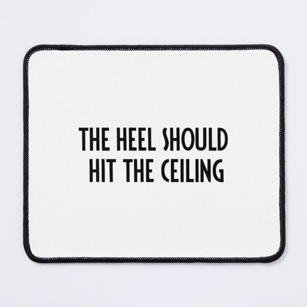 Item preview, Kinky Boots Hit the Ceiling designed and sold by SwoodlePrintsUK.