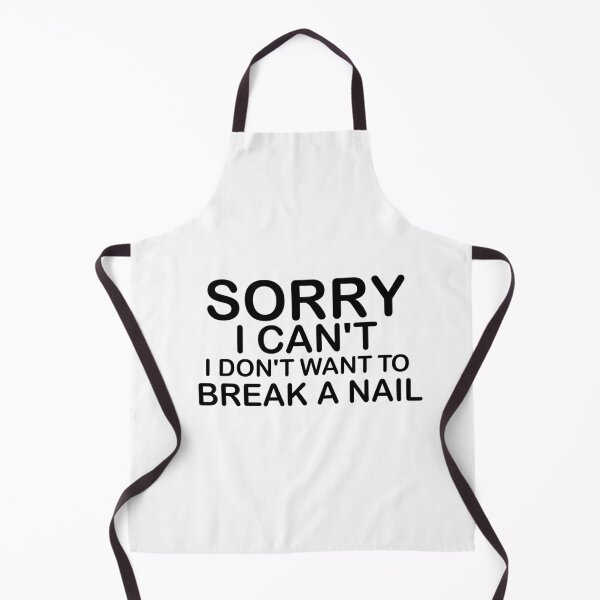 Item preview, Women's Sorry I Can't I Don't Want To Break A Nail, manicure sarcasm, nail polish designed and sold by adjamine.