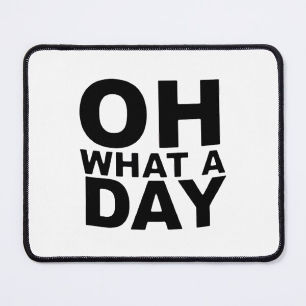 Item preview, Oh What A Day     designed and sold by SwoodlePrintsUK.
