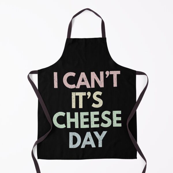 Item preview, I Can't It's Cheese Day designed and sold by MoonsmileProd.