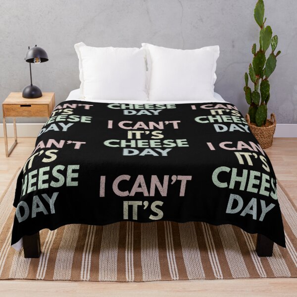 Item preview, I Can't It's Cheese Day designed and sold by MoonsmileProd.