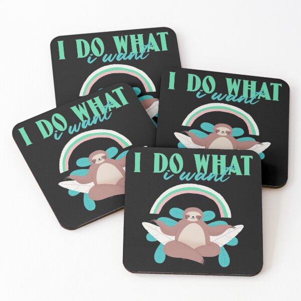 Item preview, I Do What I Want Funny Cute Sloth Design designed and sold by Paula Helit.