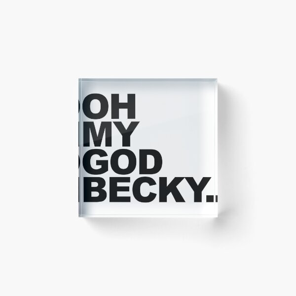 Item preview, Oh My God Becky T-Shirt designed and sold by robbclarke.