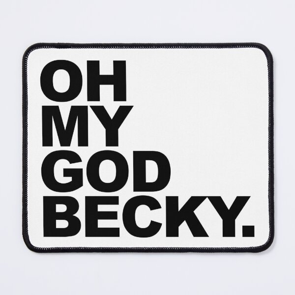 Item preview, Oh My God Becky T-Shirt designed and sold by robbclarke.