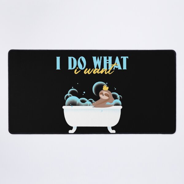 Item preview, I Do What I Want Funny Cute Sloth Design designed and sold by Paula Helit.