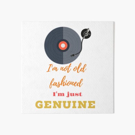 Item preview, I'm not old fashioned I'm just GENUINE  designed and sold by AlphaRid.