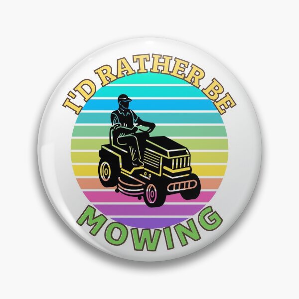 Item preview, I'D RATHER BE MOWING designed and sold by Innovational.