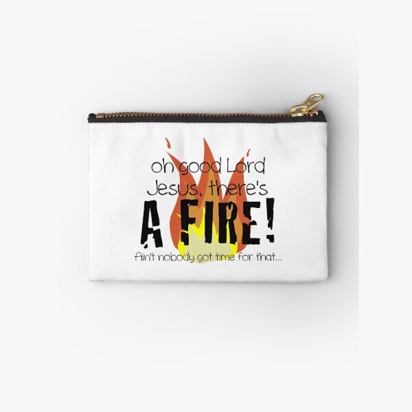 Item preview, Oh good Lord Jesus, there's a fire! Ain't nobody got time for that... t-shirt designed and sold by robbclarke.