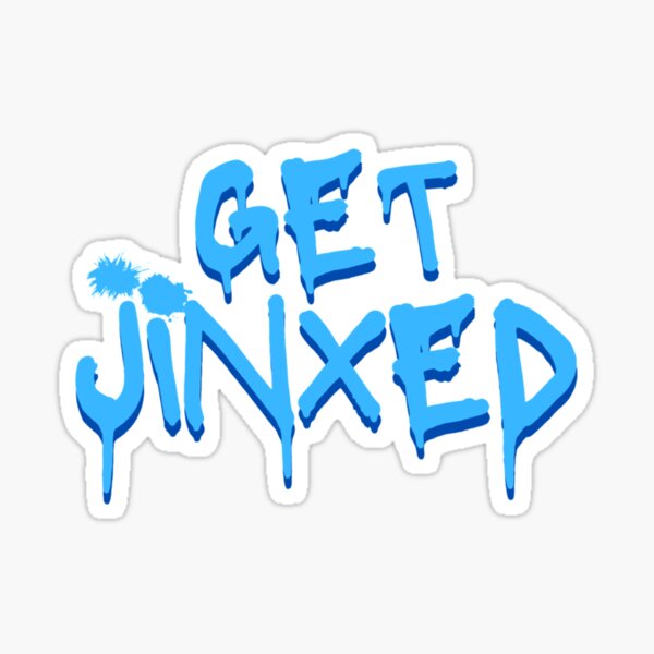 Get Jinxed_quot Sticker