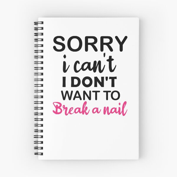 Item preview, Women's Sorry I Can't I Don't Want To Break A Nail, manicure sarcasm, nail polish designed and sold by adjamine.