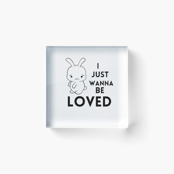 Item preview, I just wanna be loved qoute "feeling let down" sad panda, i wanna feeling love  designed and sold by maroon54.