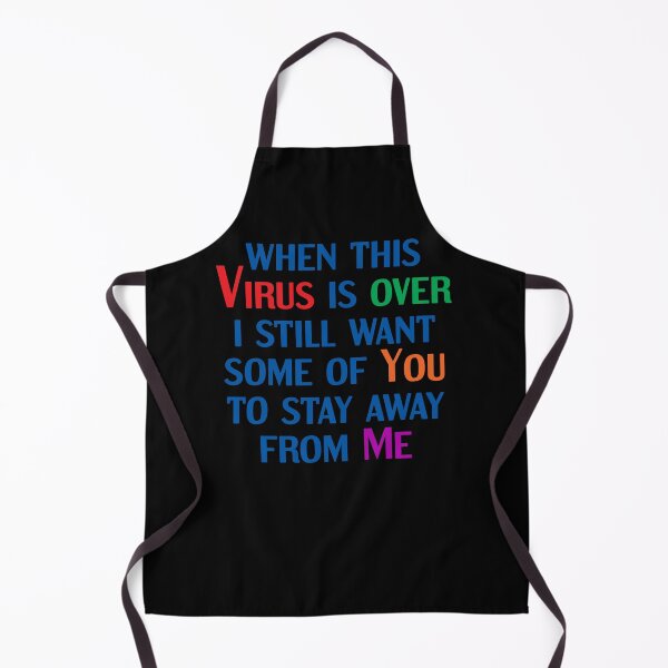 Item preview, when this virus is over i still want some of you to stay away from me designed and sold by Yallwofunart.