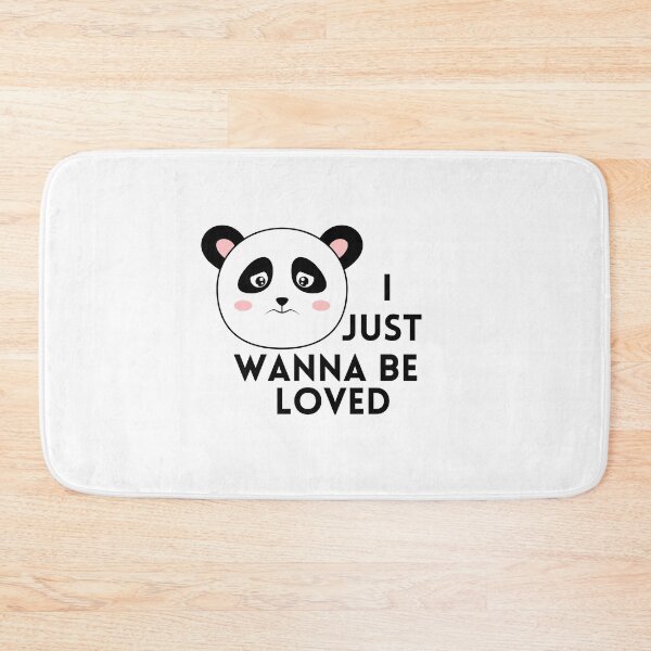 Item preview,  I just wanna be loved qoute "feeling let down" sad panda, i wanna feeling love  designed and sold by maroon54.