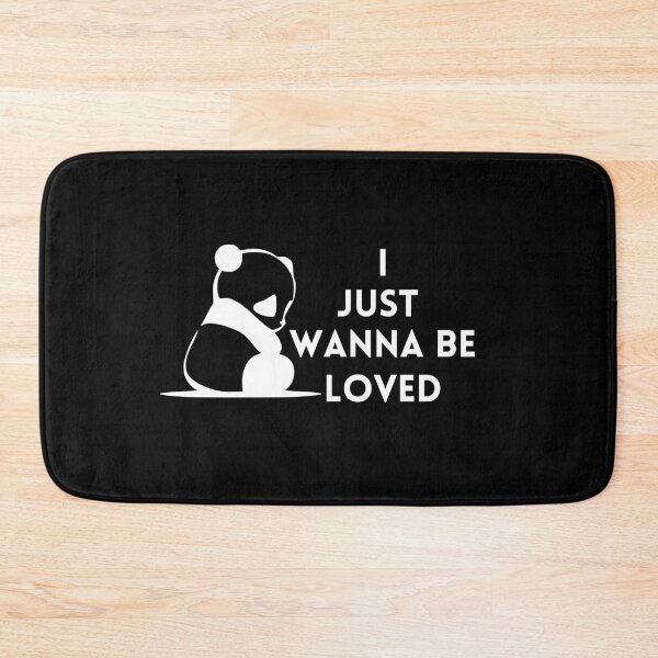 Item preview,  I just wanna be loved qoute "feeling let down" sad panda, i wanna feeling love  designed and sold by maroon54.