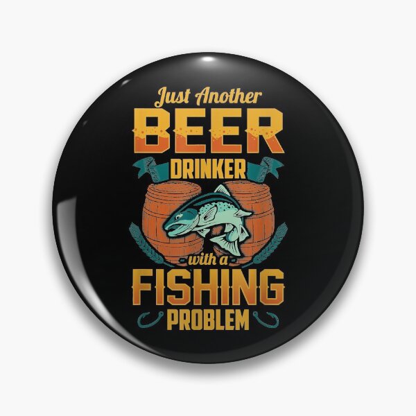 Item preview, Just Another Beer Drinker With A Fishing Problem designed and sold by abbottdominic.