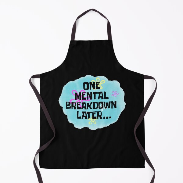 Item preview, One Mental Breakdown Later designed and sold by CosmoBun.