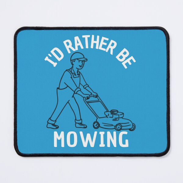 Item preview, I'D RATHER BE MOWING designed and sold by Innovational.