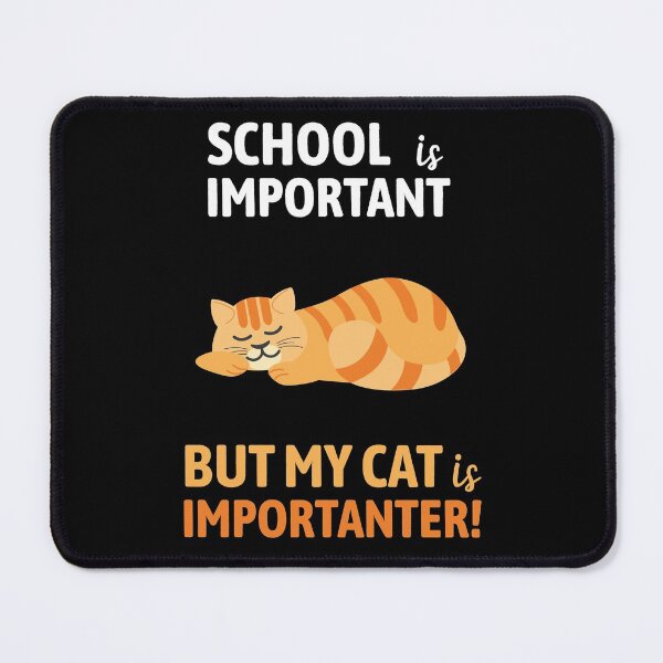 Item preview, School Important Cat Importanter | Gift Ideas | Funny Quotes designed and sold by Fluffy-Vectors.