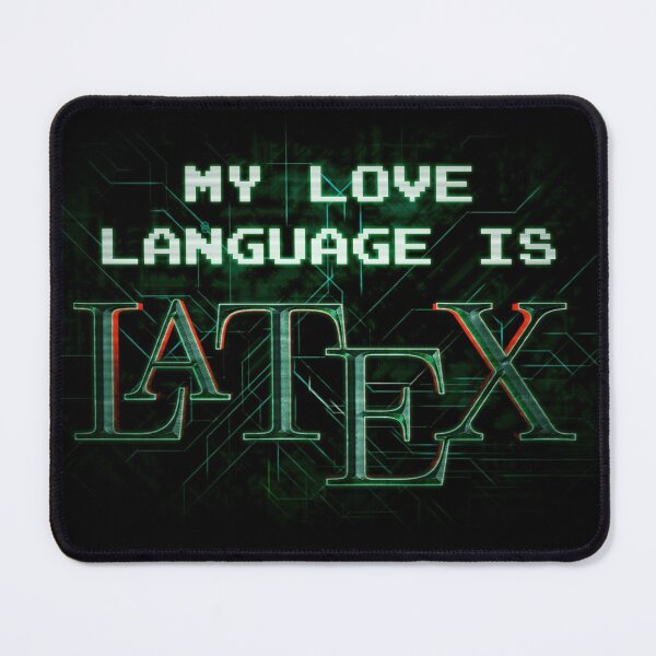 Item preview, My Love Language is LaTeX - Matrix Version designed and sold by Nosynonym.