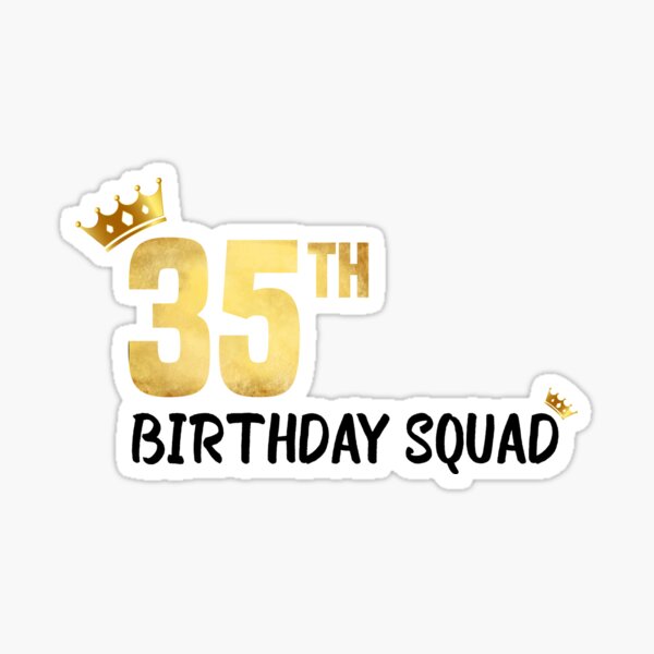35th Birthday Quotes Stickers for Sale | Redbubble 35th Birthday Quotes Stickers for Sale | Redbubble