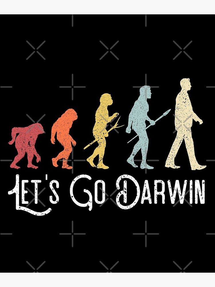 Disover Funny Let's Go Darwin | Charles Darwin quote Evolution Premium Matte Vertical Poster