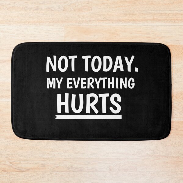 Item preview, Not today my everything hurts  designed and sold by Ayoublab.