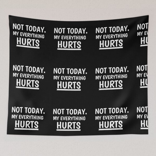 Item preview, Not today my everything hurts  designed and sold by Ayoublab.