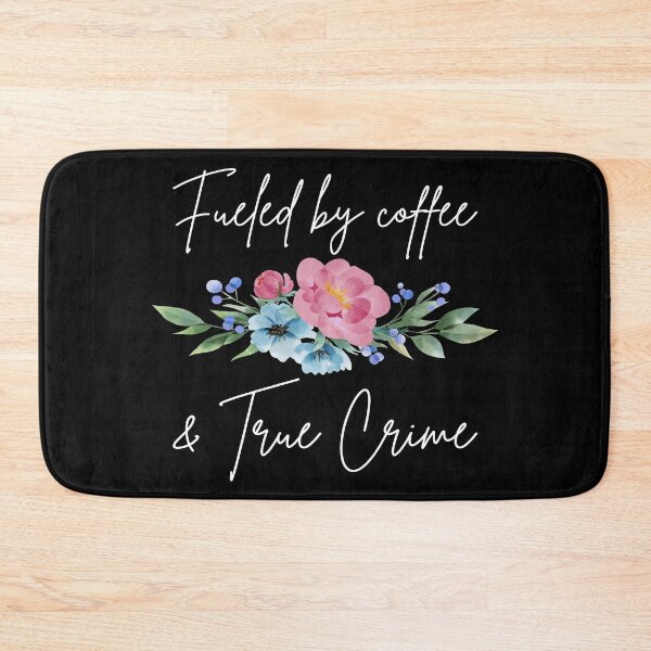 Item preview, Fueled By Coffee And True Crime III designed and sold by Lemon Pepper.