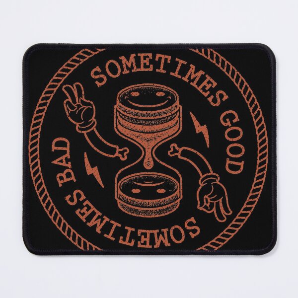 Item preview, Sometimes Good, Sometimes Bad designed and sold by FMSUPPLY.