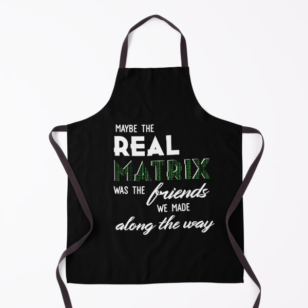 Item preview, maybe the real matrix was the friends we made along the way designed and sold by MiaNotMaya.