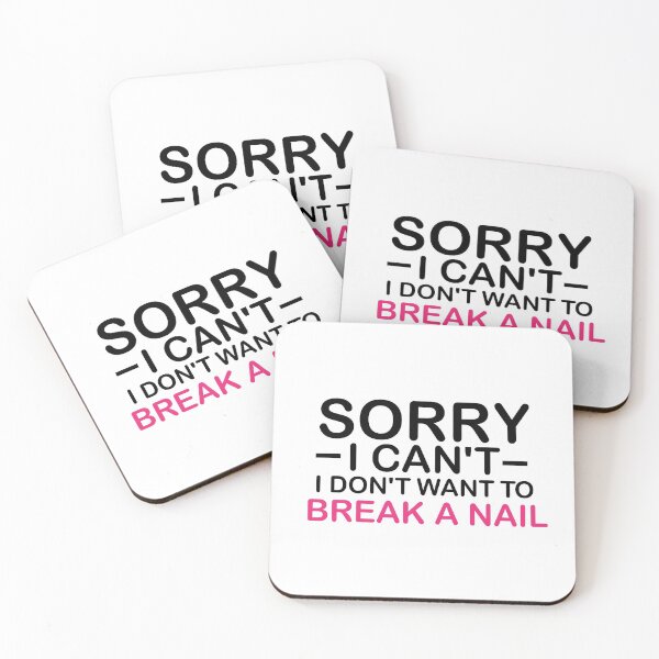 Item preview, Women's Sorry I Can't I Don't Want To Break A Nail, manicure sarcasm, nail polish designed and sold by adjamine.