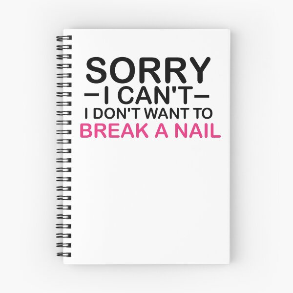 Item preview, Women's Sorry I Can't I Don't Want To Break A Nail, manicure sarcasm, nail polish designed and sold by adjamine.