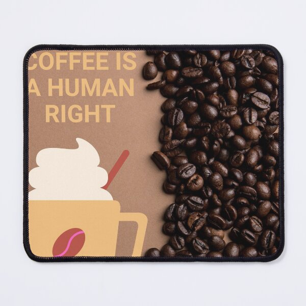Item preview, Good Coffee Is A Human Right designed and sold by Trendy Design.