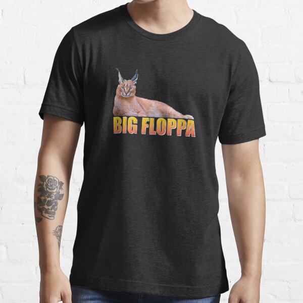 Funny Big Floppa Flop Fo No Hoe Cat Meme Essential T-Shirt Poster for Sale  by Salou-store