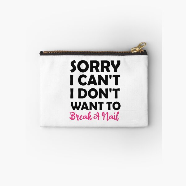 Item preview, Women's Sorry I Can't I Don't Want To Break A Nail, manicure sarcasm, nail polish designed and sold by adjamine.