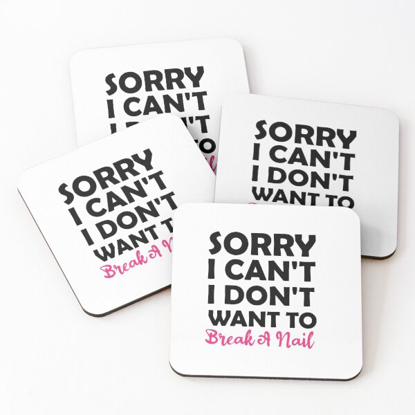 Item preview, Women's Sorry I Can't I Don't Want To Break A Nail, manicure sarcasm, nail polish designed and sold by adjamine.